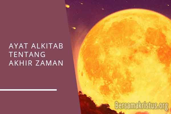 ayat alkitab tentang akhir zaman