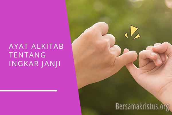 ayat alkitab tentang ingkar janji
